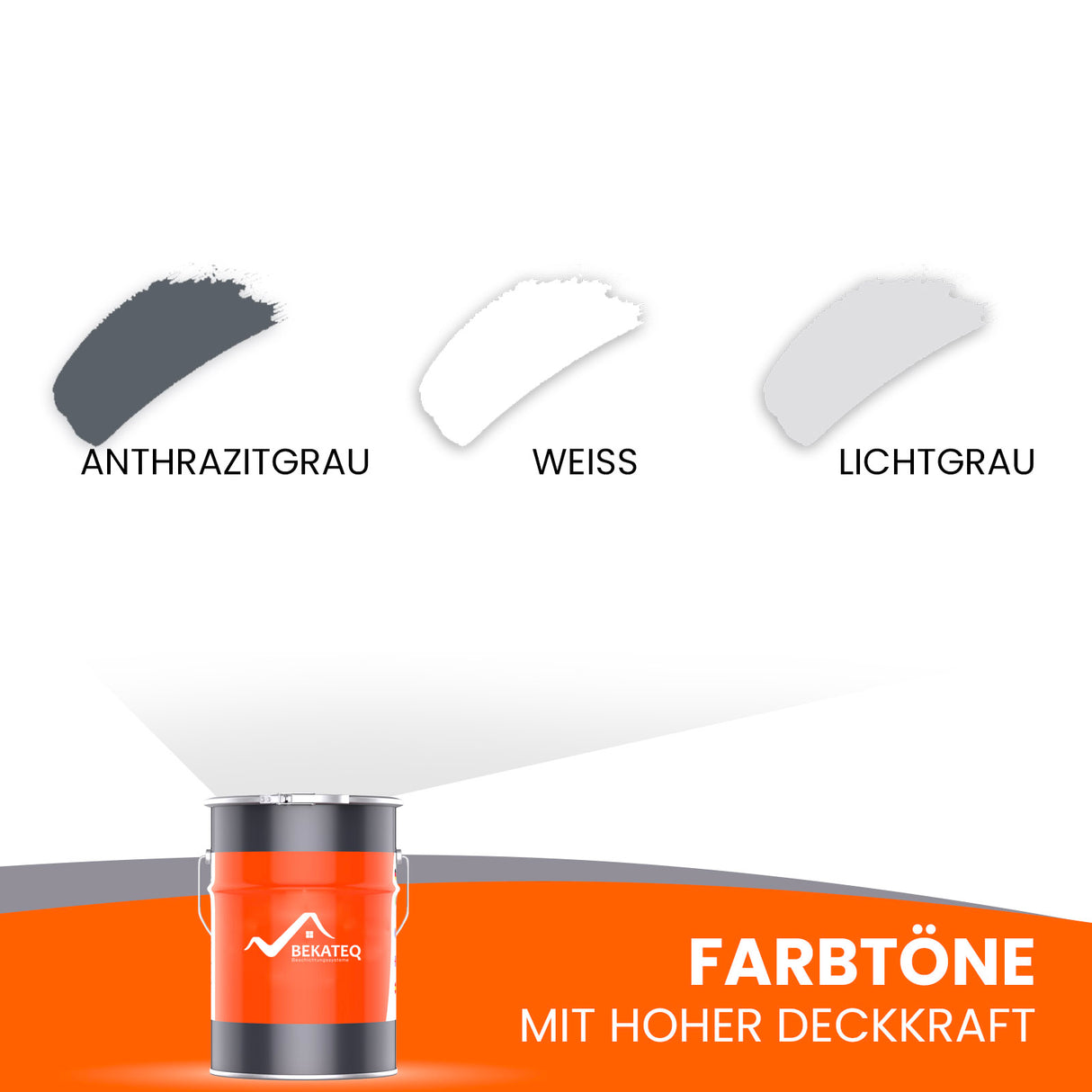 Farbtöne Anthrazitgrau, Weiß, Lichtgrau, Bekateq Eimer, hohe Deckkraft.
