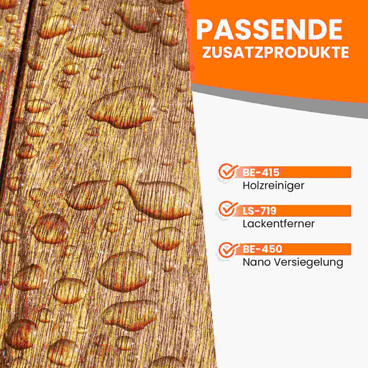 Holzoberfläche mit Wassertropfen, Produktliste: Holzreiniger, Lackentferner, Versiegelung.