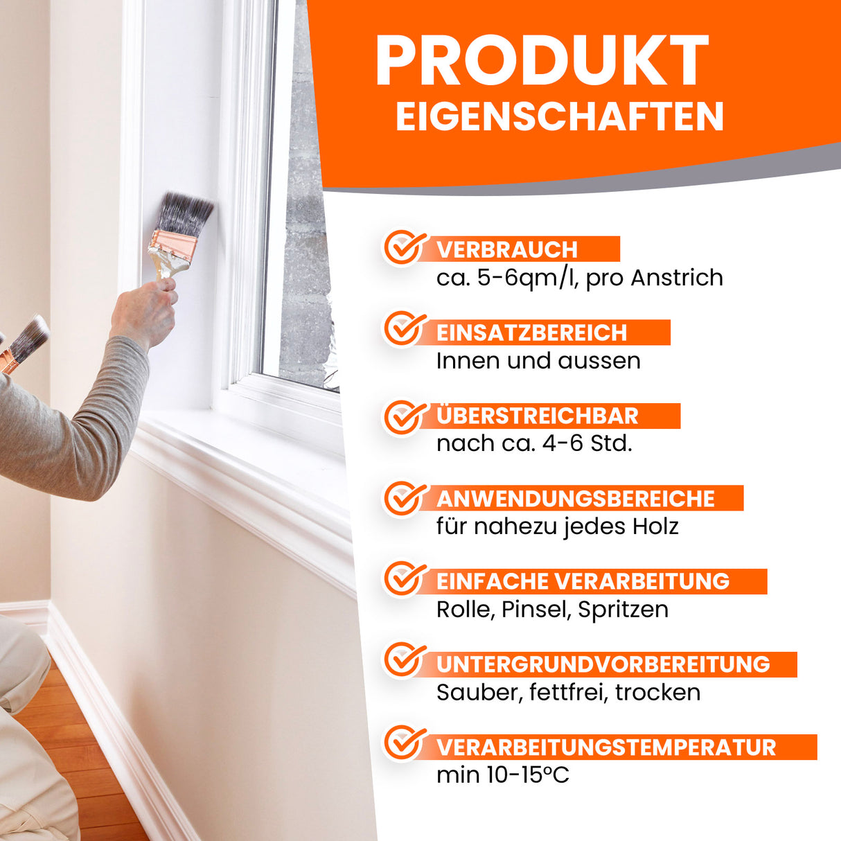 Person streicht Fensterrahmen, Produkteigenschaften.